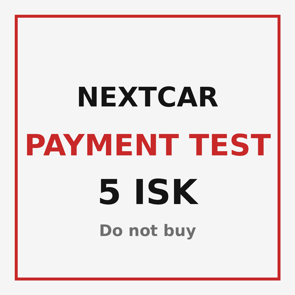 NextCar payment test product, 5 ISK